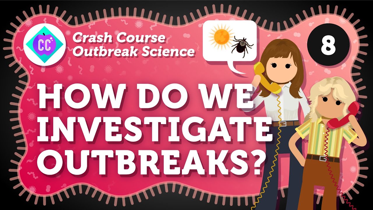 Thumbnail for How Do We Investigate Outbreaks? Epidemiology: Crash Course Outbreak Science #8